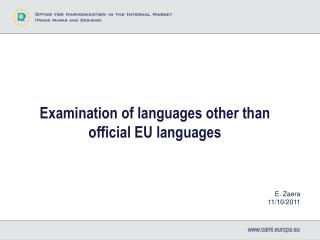 Examination of languages other than official EU languages