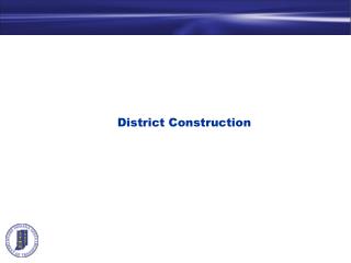 District Construction