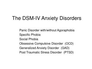 The DSM-IV Anxiety Disorders