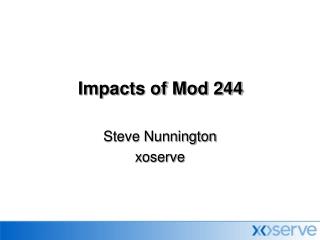 Impacts of Mod 244
