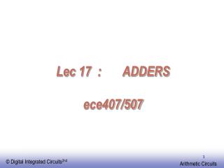 Lec 17 : ADDERS ece407/507