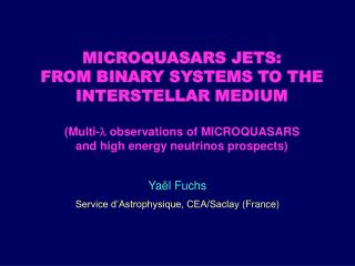 Yaël Fuchs Service d’Astrophysique, CEA/Saclay (France)