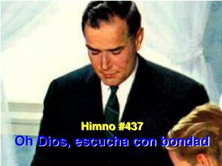 Himno #437 Oh Dios, escucha con bondad