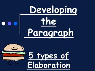 Developing the Paragraph 5 types of Elaboration