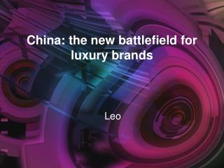 China: the new battlefield for luxury brands