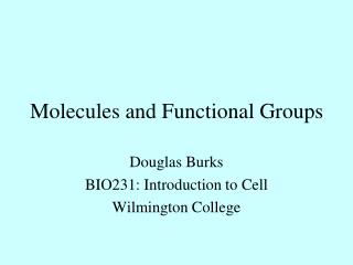 Molecules and Functional Groups