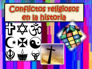 Conflictos religiosos en la historia