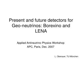 Present and future detectors for Geo-neutrinos: Borexino and LENA