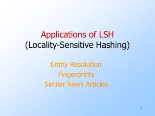 Applications of LSH (Locality-Sensitive Hashing)