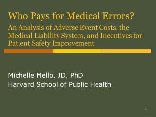 Michelle Mello, JD, PhD Harvard School of Public Health