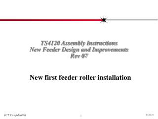 TS4120 Assembly Instructions New Feeder Design and Improvements Rev 07