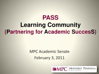 PASS Learning Community ( P artnering for A cademic S ucces S )