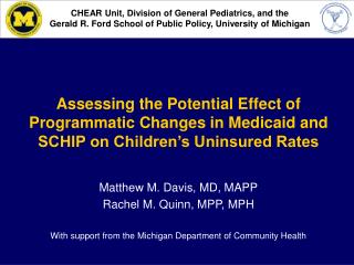 Matthew M. Davis, MD, MAPP Rachel M. Quinn, MPP, MPH