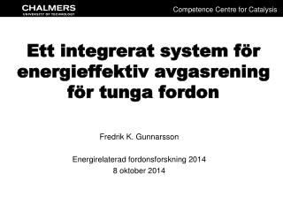 Ett integrerat system för energieffektiv avgasrening för tunga fordon