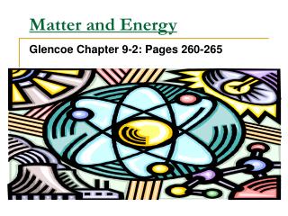 Matter and Energy