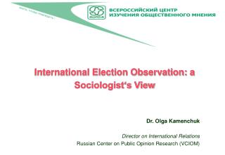 International Election Observation: a Sociologist‘s View