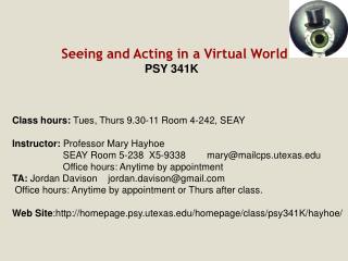 Seeing and Acting in a Virtual World PSY 341K