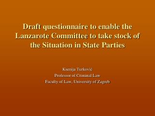 Ksenija Turković Professor of Criminal Law Faculty of Law, University of Zagreb