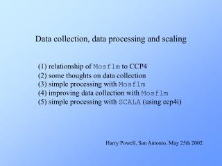 Data collection, data processing and scaling