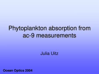 Phytoplankton absorption from ac-9 measurements