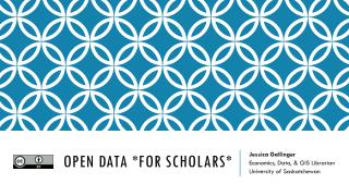 Open Data *for Scholars*