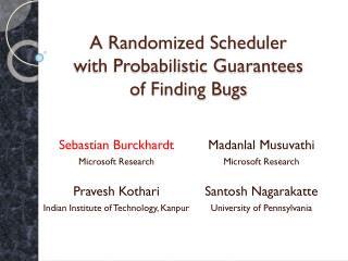 A Randomized Scheduler with Probabilistic Guarantees of Finding Bugs