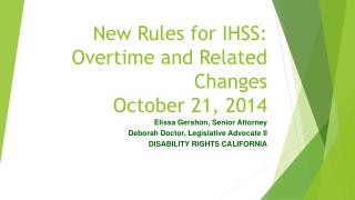 New Rules for IHSS: Overtime and Related Changes October 21, 2014