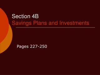 Section 4B Savings Plans and Investments