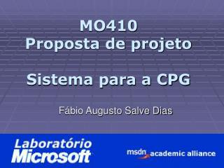 MO410 Proposta de projeto Sistema para a CPG