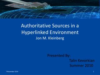 Authoritative Sources in a Hyperlinked Environment Jon M. Kleinberg