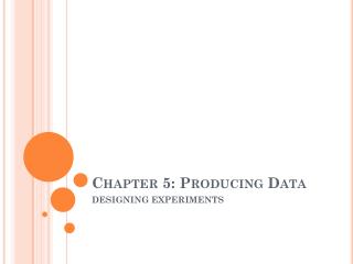 Chapter 5: Producing Data