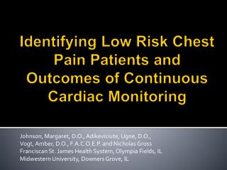 Identifying Low Risk Chest Pain Patients and Outcomes of Continuous Cardiac Monitoring