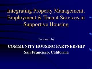 Integrating Property Management, Employment &amp; Tenant Services in Supportive Housing