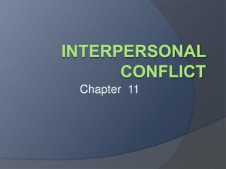 Interpersonal Conflict