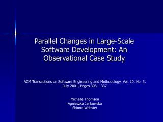 Parallel Changes in Large-Scale Software Development: An Observational Case Study