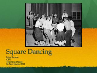 Square Dancing