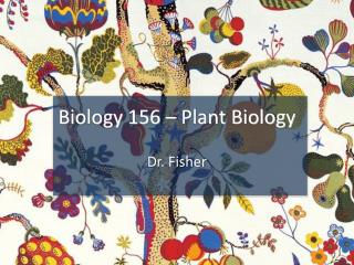 Biology 156 – Plant Biology