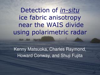 Detection of in-situ ice fabric anisotropy near the WAIS divide using polarimetric radar