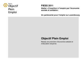 FIESS 2011 Atelier «l’insertion à l’emploi par l’économie sociale et solidaire»