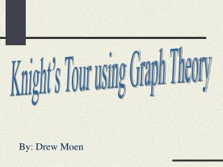 Knight’s Tour using Graph Theory