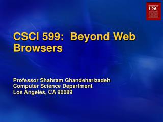 CSCI 599: Beyond Web Browsers