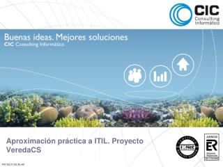 Aproximación práctica a ITIL. Proyecto VeredaCS