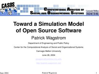 Toward a Simulation Model of Open Source Software Patrick Wagstrom