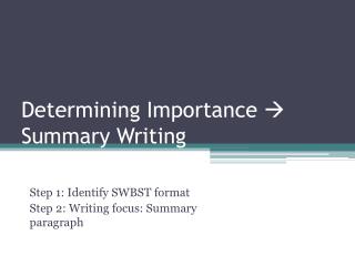 Determining Importance  Summary Writing