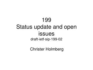 199 Status update and open issues draft-ietf-sip-199-02