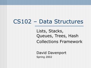 CS102 – Data Structures