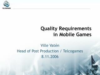 Quality Requirements in Mobile Games