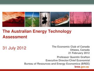 The Australian Energy Technology Assessment 31 July 2012