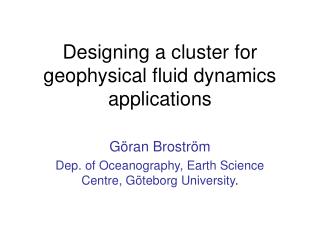 Designing a cluster for geophysical fluid dynamics applications