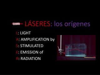 LÁSERES : los orígenes